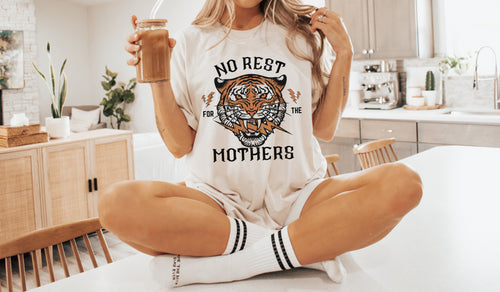 No rest for the mothers- Unisex