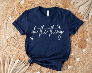 Do the thing- Unisex t-shirt