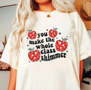 You make the whole class shimmer- Unisex T-shirt